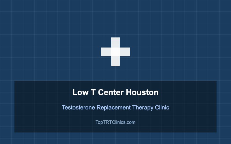 Low T Center Houston